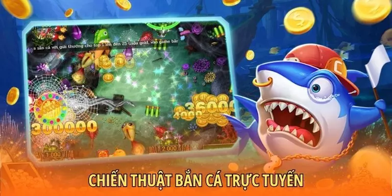 Chiến thuật bắn cá trực tuyến