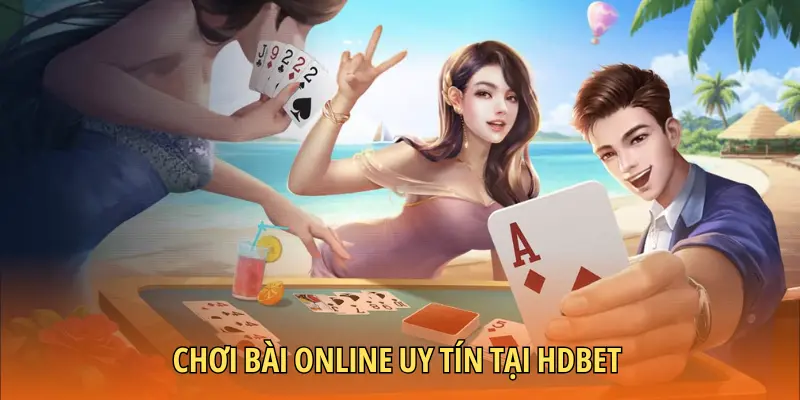 Chơi bài online uy tín tại HDBET