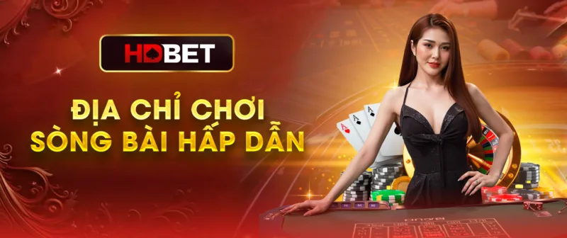 HDBET là địa chỉ chơi sòng bài hấp dẫn