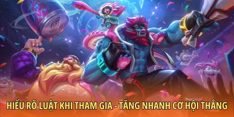 Hiểu rõ luật khi tham gia - Tăng nhanh cơ hội thắng