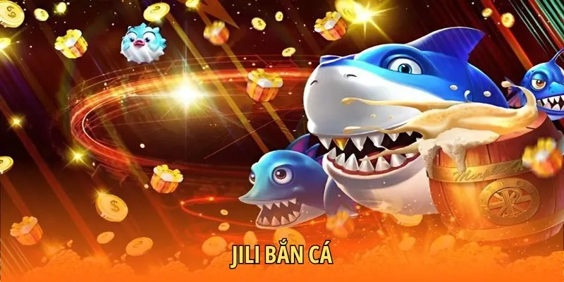 JILI bắn cá