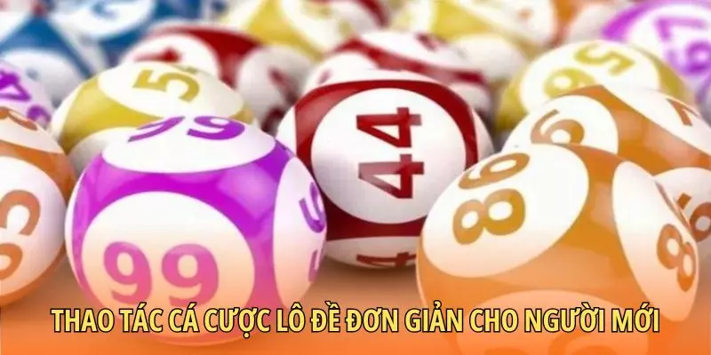 Thao tác cá cược lô đề đơn giản cho người mới