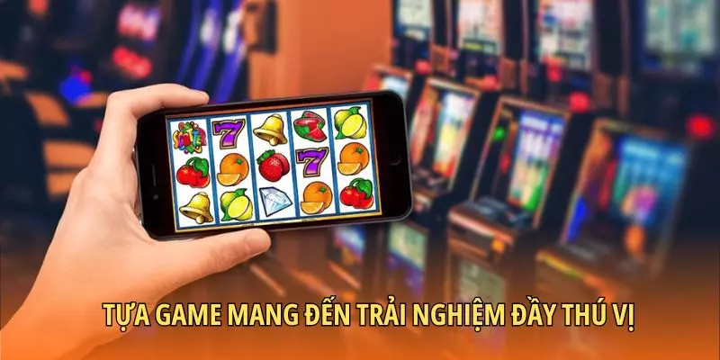 Tựa game mang đến trải nghiệm đầy thú vị