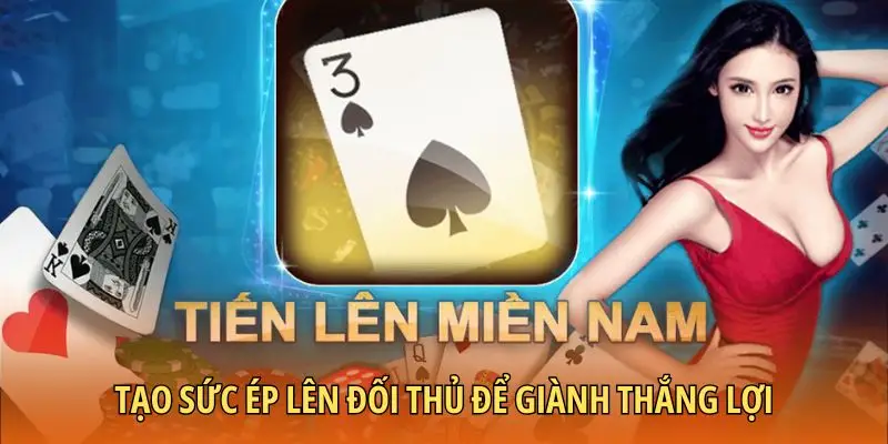 Tạo sức ép lên đối thủ để giành thắng lợi