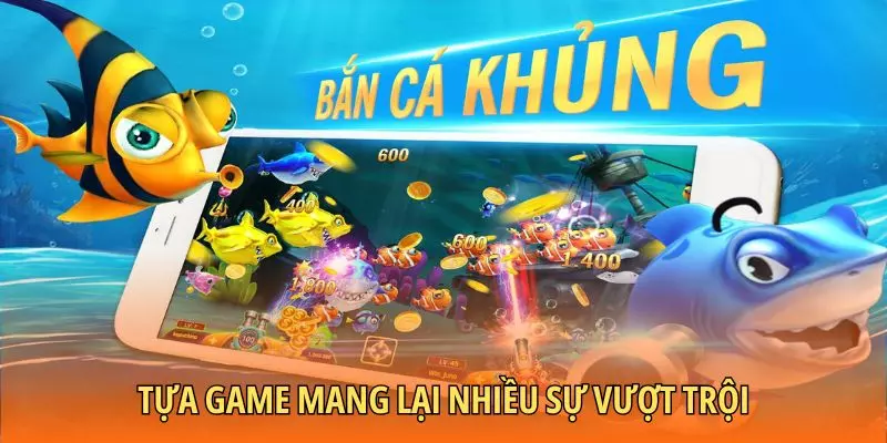 Tựa game mang lại nhiều sự vượt trội